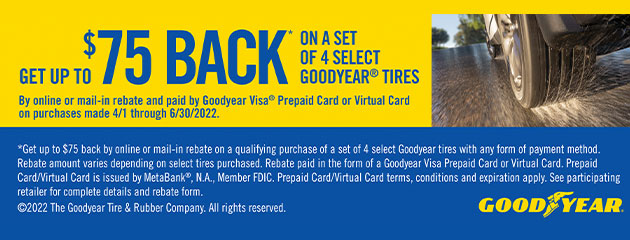 Click here to learn more or to print Goodyear - NPP2 - $75 Rebate