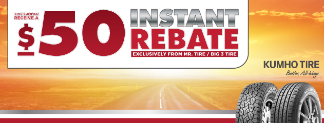 Click here to learn more or to print Big 3 - Kumho Promotion